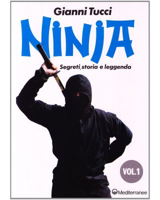 Ninja Segreti Storia E Le [Tucci]